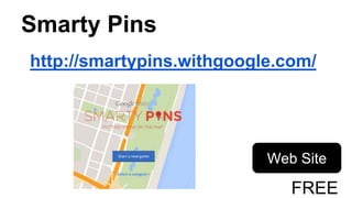 Smarty Pins
http://smartypins.withgoogle.com/
Web Site
FREE
 