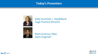 www.altec-inc.com @DocLinkbyAltec
Today’s Presenters
Kelly Hummel | Net@Work
Sage Practice Director
Mark Uranza| Altec
Sales Engineer
 
