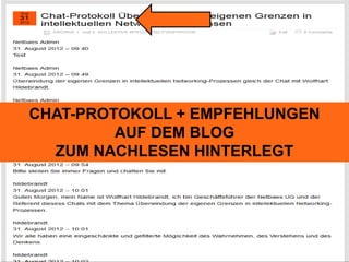 CHAT-PROTOKOLL + EMPFEHLUNGEN 
AUF DEM BLOG 
ZUM NACHLESEN HINTERLEGT 
 