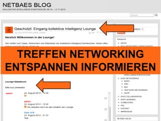 TREFFEN NETWORKING
ENTSPANNEN INFORMIEREN
 