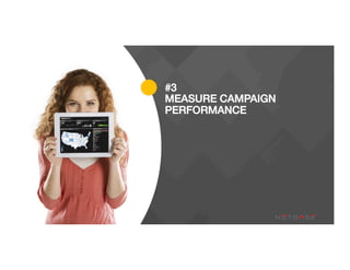 ENTERPRISE-SCALE SOCIAL MEDIA ANALYTICS
© 2015 NetBase Solutions. All Rights Reserved Worldwide.
#3!
MEASURE CAMPAIGN
PERFORMANCE!
 