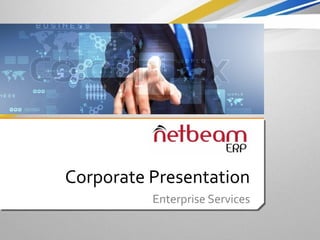 Corporate Presentation
Enterprise Services

 