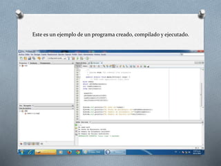Este es un ejemplo de un programa creado, compilado y ejecutado. 
