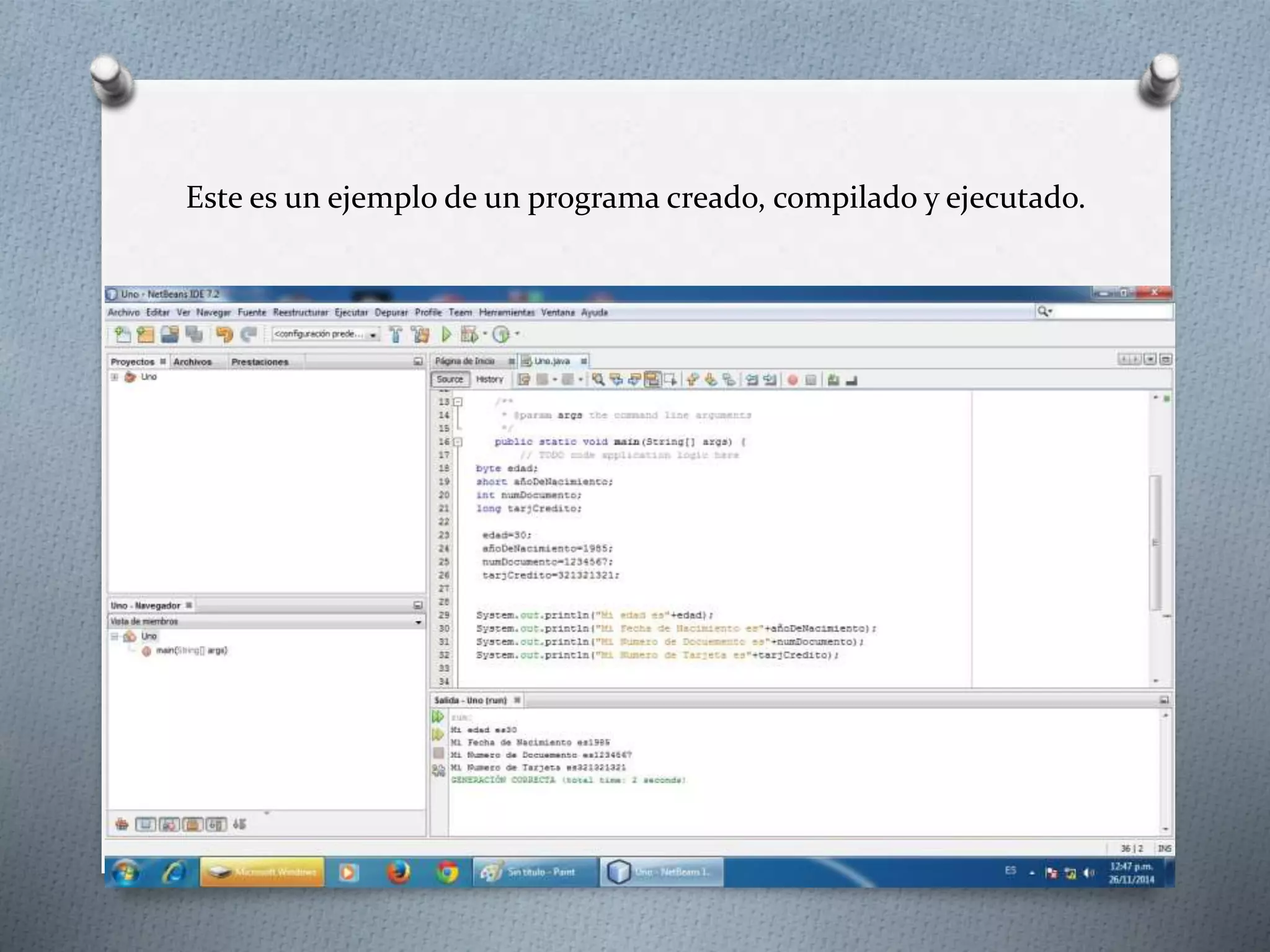 Este es un ejemplo de un programa creado, compilado y ejecutado.