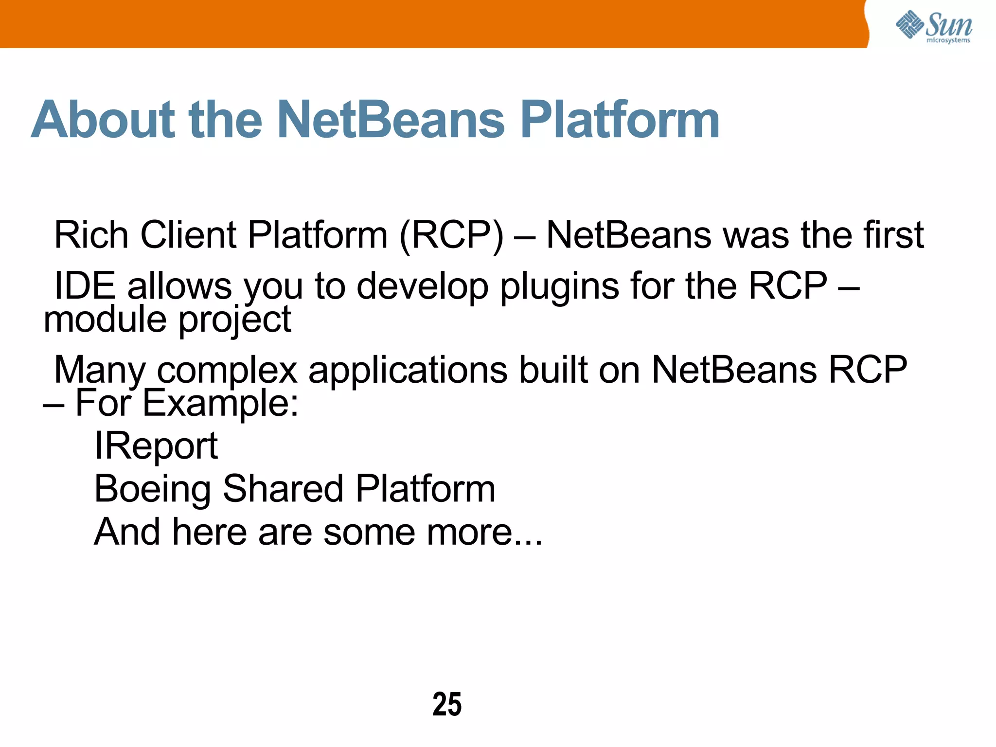 Netbeans Platform Development – Visual Library API, Rich Client Development, Lexer API, etc. 