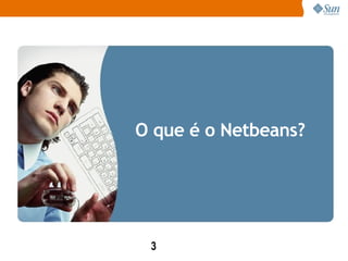 O que é o Netbeans? 