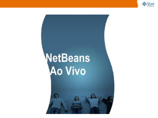 NetBeans Ao Vivo 