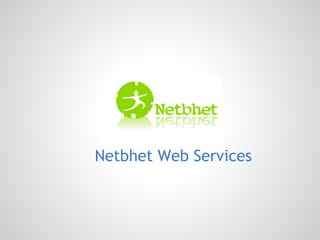 Netbhet Web Services
 