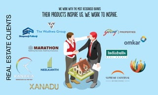 We woRk wiTh thE mosT recOgnisEd brAnds
thEir pRoducTs inSpire Us. we work to iNspire.
REALESTATECLIENTS
 
