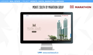 MonTe SouTh by MarAthon GroUp
CATEGORY: REAL ESTATE | PROJECT: WEBSITE, DIGITAL MARKETING CAMPAIGN
LINK: www.montesouth.in
 
