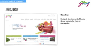 Objective:

Design & development of Godrej
Group website for their 42
companies
_GodreJ groUp
CATEGORY: GROUP COMPANY
 