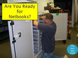 Are You ReadyforNetbooks? The tech lady 2009 
