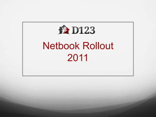 Netbook Rollout 2011   