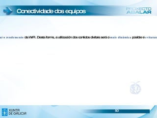A dispoñibilidade de maneira gratuíta. Que é Ubuntu 10.04? É o sistema operativo instalado tanto nos ultraportátiles dos alumnos como nos portátiles das aulas. 