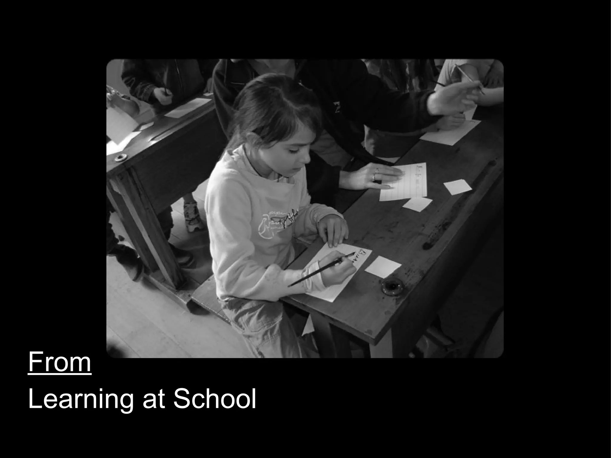 From Learning at School 