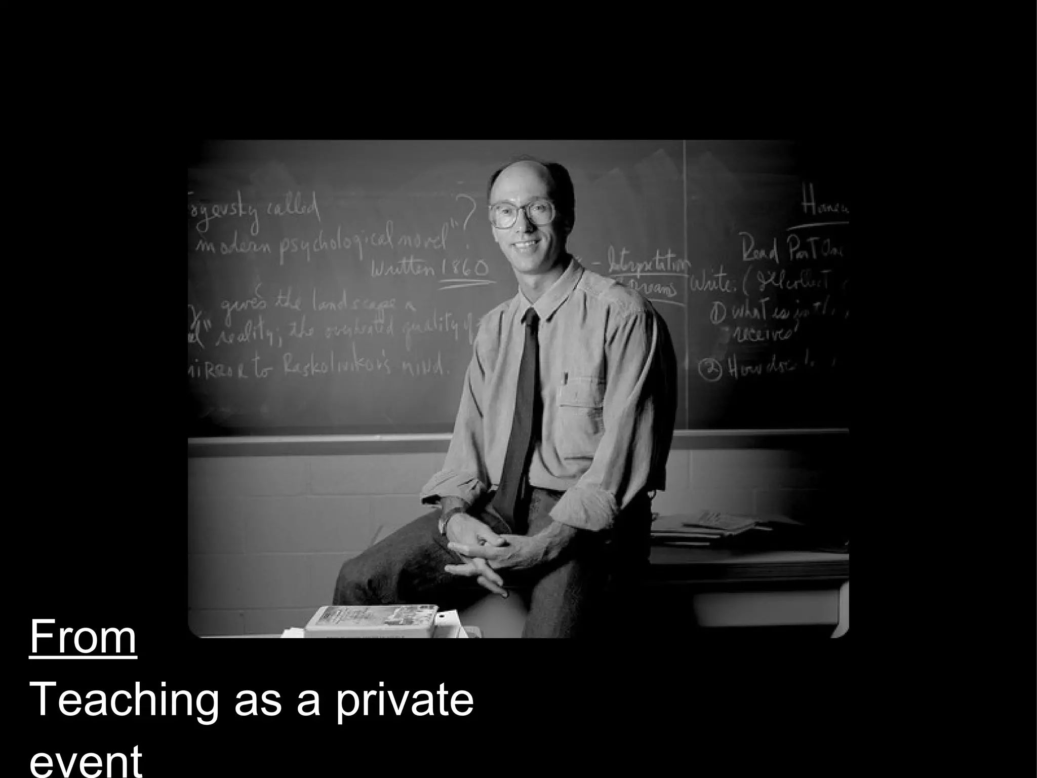 From Teaching as a private event 