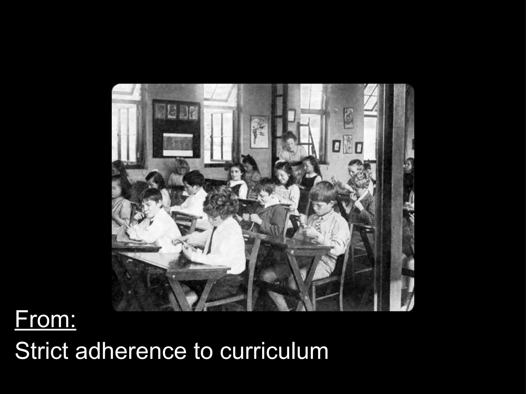 From: Strict adherence to curriculum 