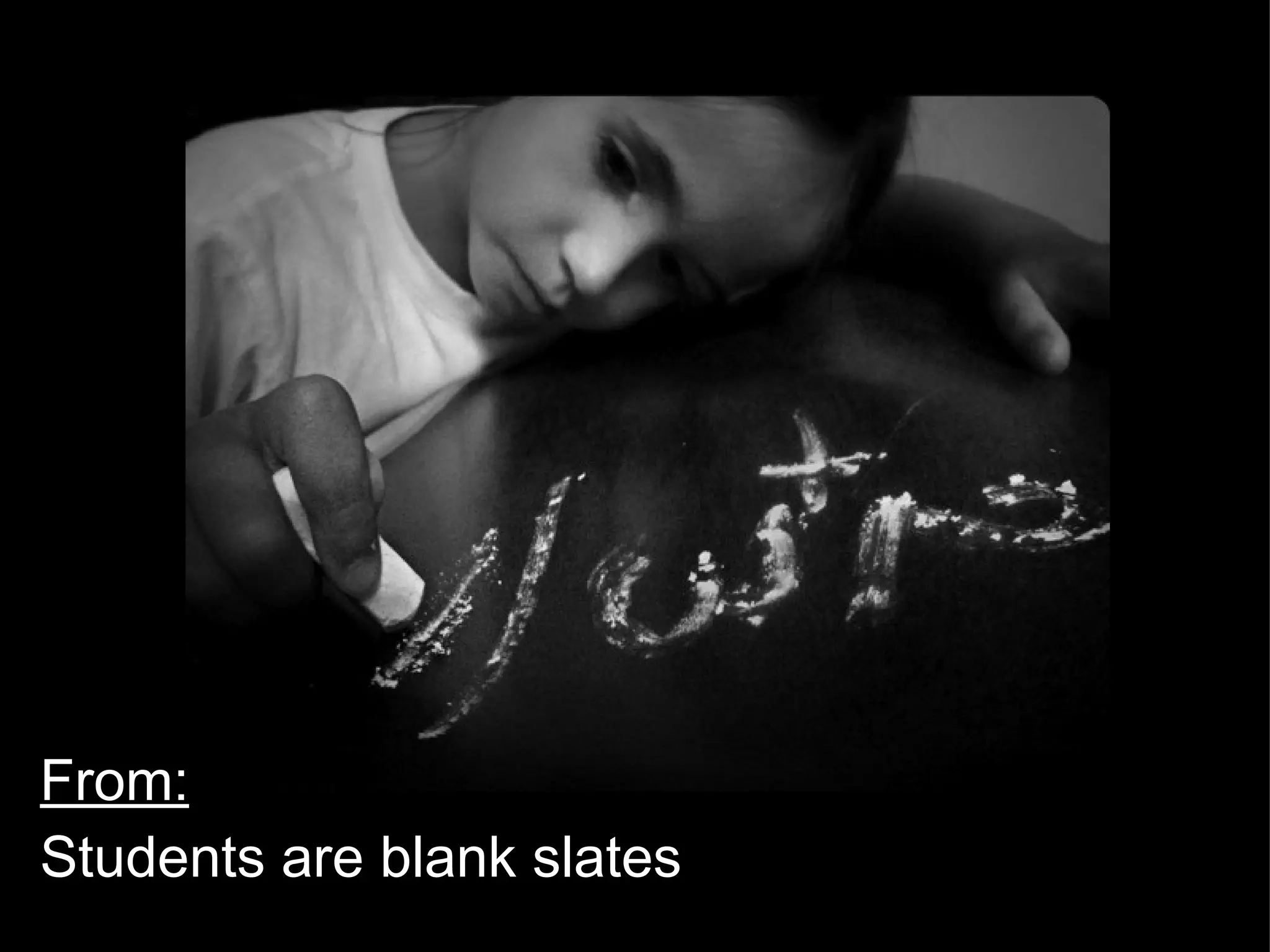 From: Students are blank slates 