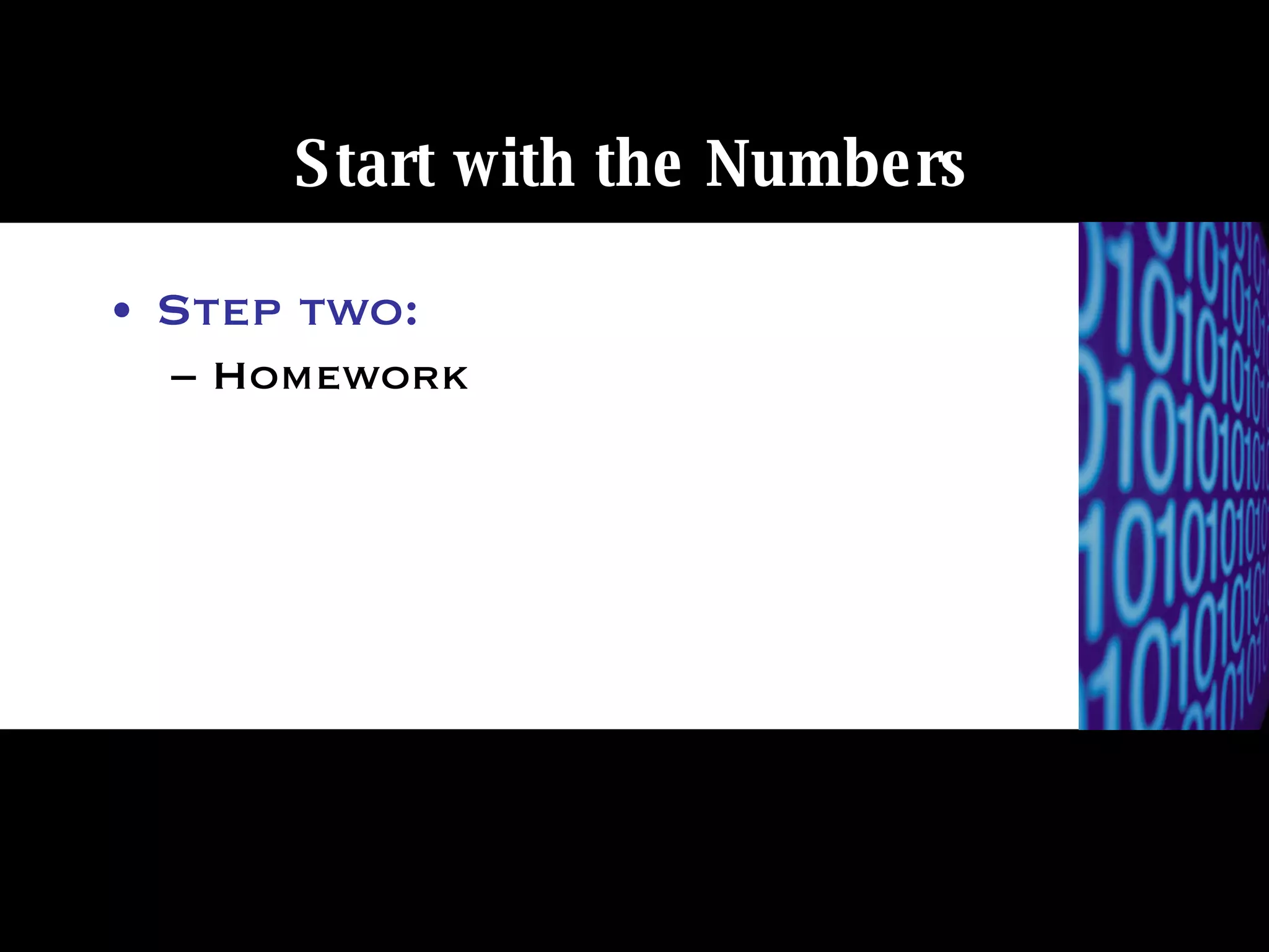 Start with the Numbers Step two: Homework 