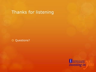Thanks for listening
 Questions?
 