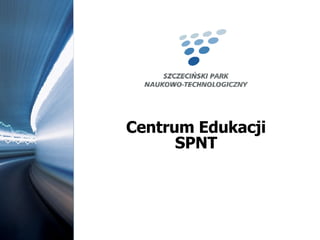 Centrum Edukacji SPNT 