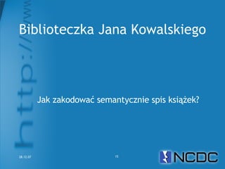 Netcamp #2 Czy Semantic Web to Web 3.0?