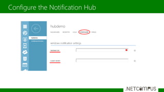 Configure the Notification Hub
 