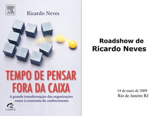 Ro adshow de Ricardo Neves    14 de maio de 2009   Rio de Janeiro RJ 