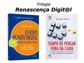 Trilogia Renascença Digit@l 