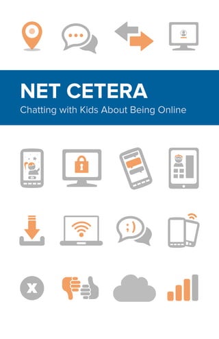 NET CETERA

Chatting with Kids About Being Online

 
