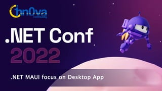 .NET MAUI focus on Desktop App
 