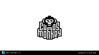 October 4th, 5th & 6th 2018.NET Conf AR v2018
 