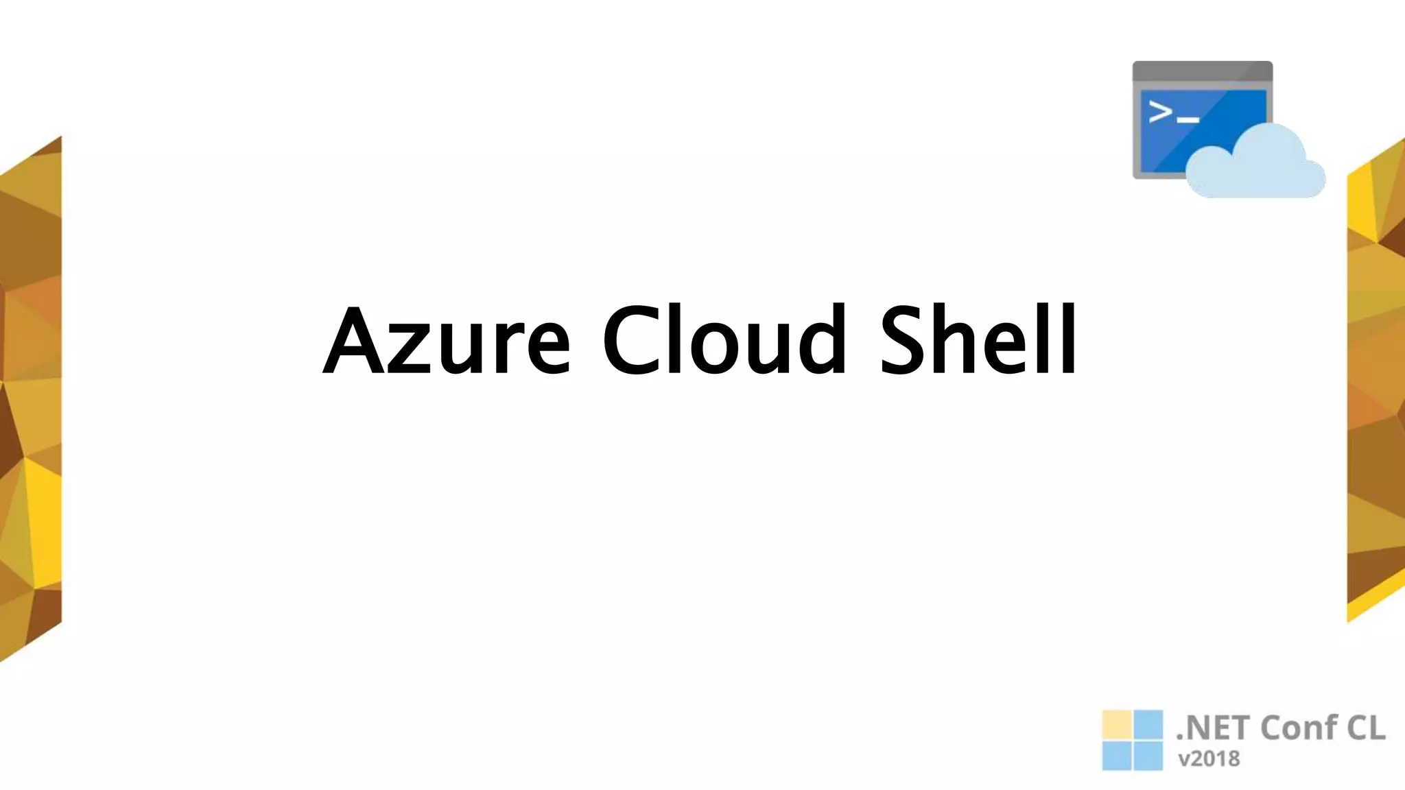 Azure Cloud Shell
 