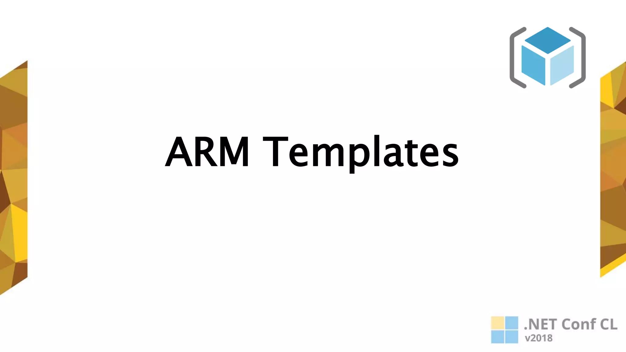 ARM Templates
 