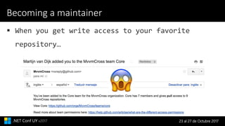 23 al 27 de Octubre 2017.NET Conf UY v2017
Becoming a maintainer
 