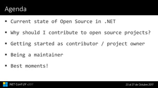 23 al 27 de Octubre 2017.NET Conf UY v2017
Agenda
 