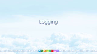 Logging
 