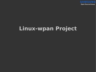 Linux-wpan Project
 
