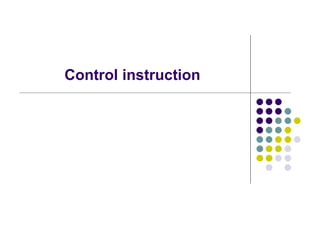 Control instruction
 