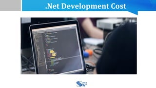 .Net Development Cost
 