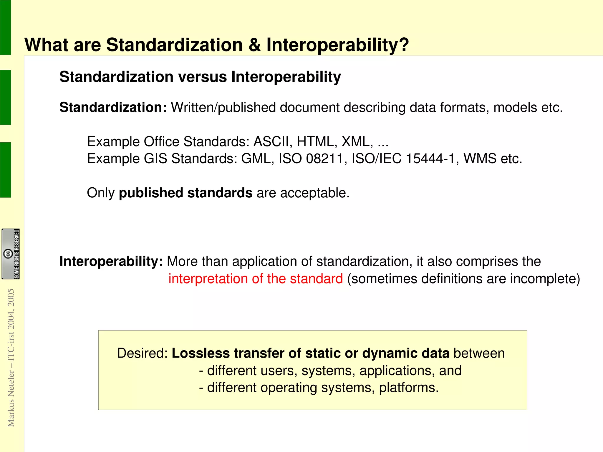 the personal choice of application software/operating system should not affect the data exchange 