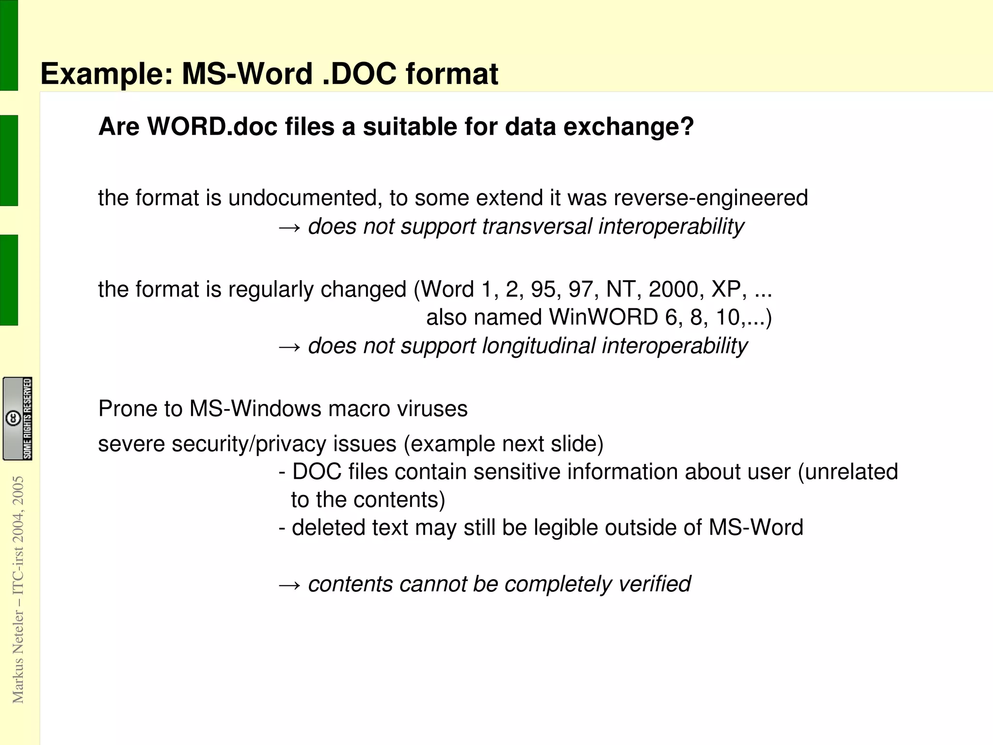 limited implementation of interoperability in processes and software 