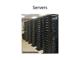 Servers
 