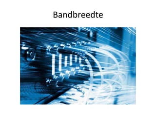 Bandbreedte
 