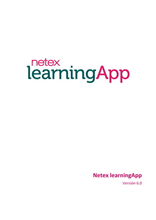 Netex learningApp
Versión 6.0
 