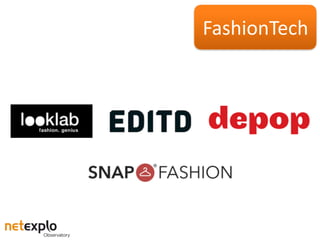 FashionTech	
apparel	data	warehouse	 mobile	shopping	applica>on	
visual	search	engine	for	fashion		
Fashion	insiders	provi...