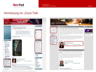 NetFederation
                                                                                         Social Media in der IR-Praxis   | Seite 21




   Vernetzung im „Cisco Talk




                                                                                     “




NetFederation GmbH | Sürther Hauptstraße 180b | 50999 Köln | www.net-federation.de
 