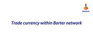 Trade currency within Barter network

 