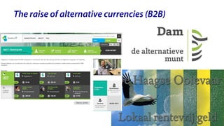 The raise of alternative currencies (B2B)

3

 