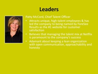 Yellow QuadrantNetflix’s employee strategy is to provide employees with freedom to grow and nourish innovations that breed long-term success.  They also value teamwork over individuality, and thus possess strong yellow tendencies.